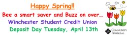 Happy Spring!  Credit Union Deposit Day Tuesday, April 13